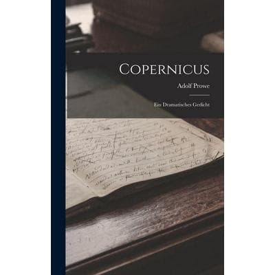Copernicus, Gebundene Ausgabe von Adolf Prowe, Legare Street Press, 978-1-01-902415-7
