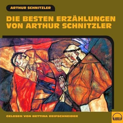 Die besten Erzählungen von Arthur Schnitzler - Arthur Schnitzler, Audio, 9783991575252