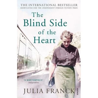 The Blind Side of the Heart, Taschenbuch von Julia Franck, Vermilion, 978-0-09-952423-6