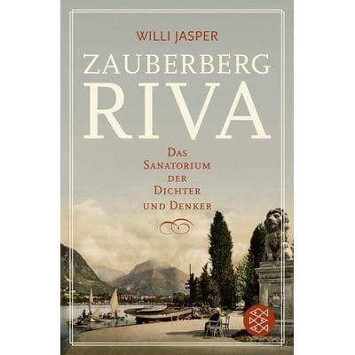 Zauberberg Riva, Taschenbuch von Willi Jasper, Fischer Taschenbuch Verlag, 978-3-596-71209-0