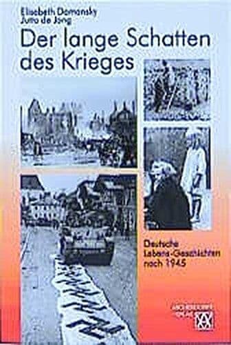 Elisabeth Domansky - Der lange Schatten des Krieges: Deutsche Lebens-Geschichten nach 1945 - Preis vom 30.09.2026 09:01:18 h