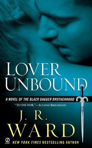 Ward, J. R. - Lover Unbound: A Novel of the Black Dagger Brotherhood - Preis vom 28.09.2026 21:19:57 h