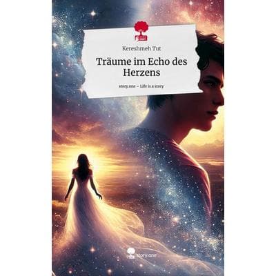 Träume im Echo des Herzens. Life is a Story - story.one, Gebundene Ausgabe von Kereshmeh Tut, Storylution, 978-3-7115-7366-7