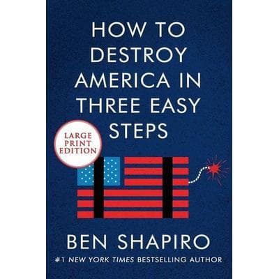 How to Destroy America in Three Easy Steps LP, Taschenbuch von Ben Shapiro, Harper Collins (US), 978-0-06-302972-9
