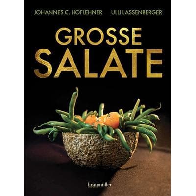 Große Salate, Gebundene Ausgabe von Ulli Lassenberger,Johannes C. Hoflehner, Braumüller Verlag, 978-3-99100-371-7