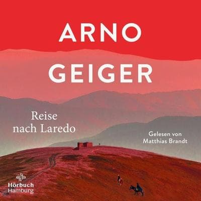 Reise nach Laredo - Arno Geiger, CD, 9783957133243